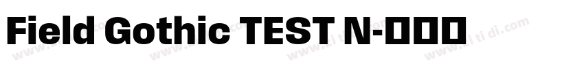 Field Gothic TEST N字体转换